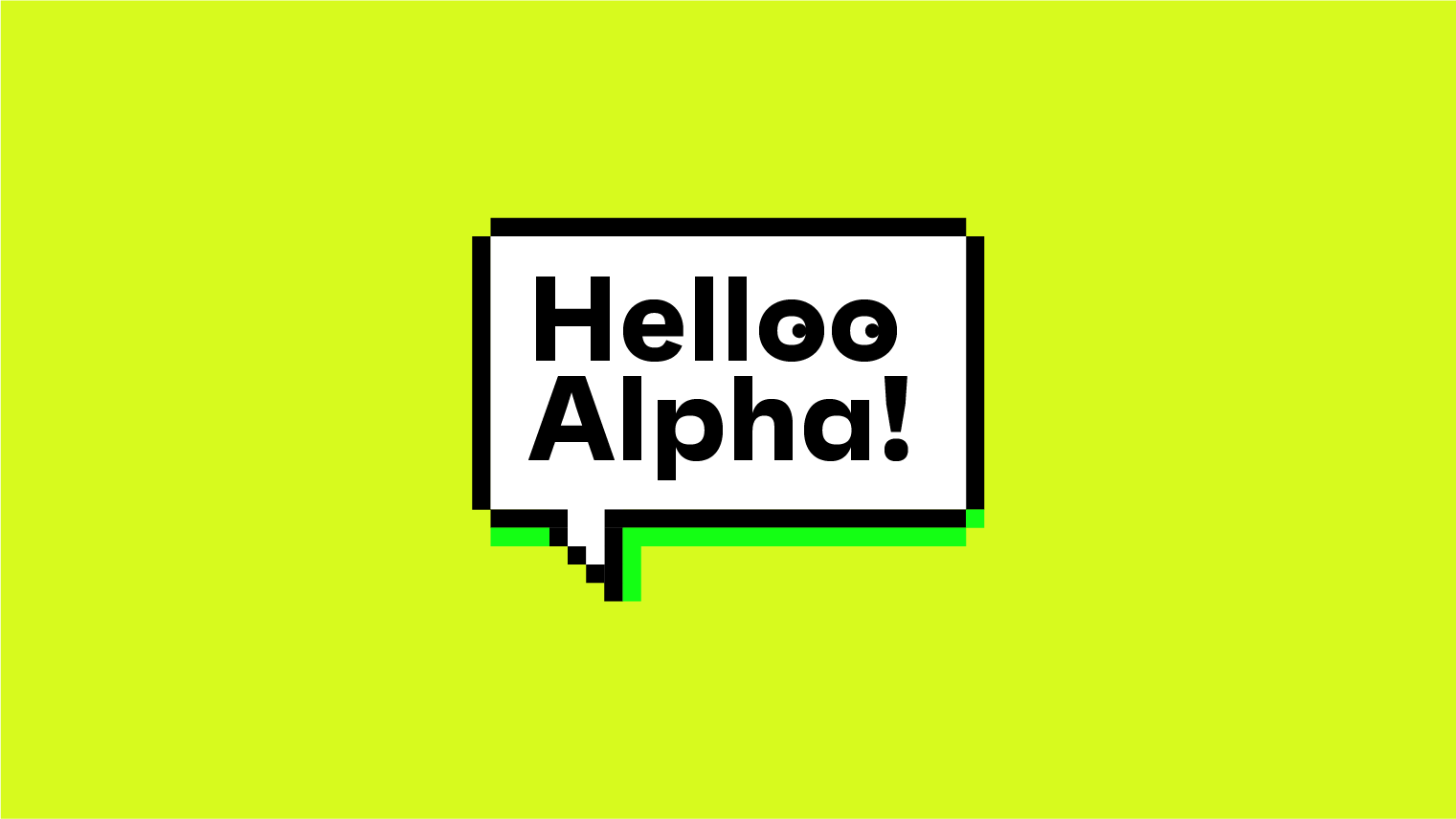 Helloo Alpha!